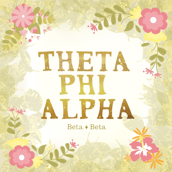 Theta Phi Alpha floral promotional flyer